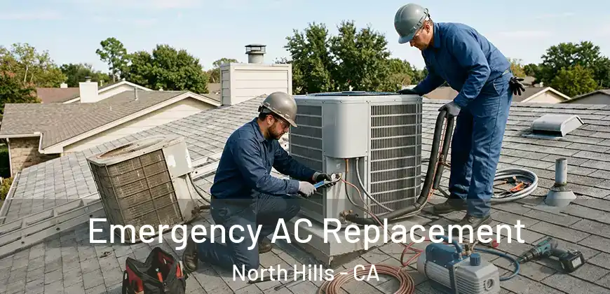  Emergency AC Replacement North Hills - CA