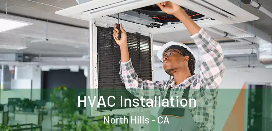  HVAC Installation North Hills - CA